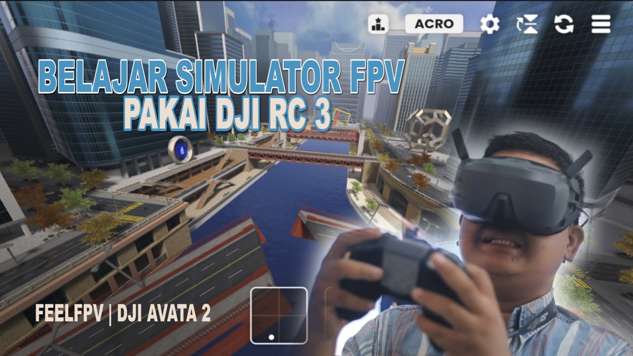 BELAJAR SIMULATOR DRONE FPV PAKAI RC 3 | FEELFPV - SATU JAM PASTI BISA! #djiavata2 