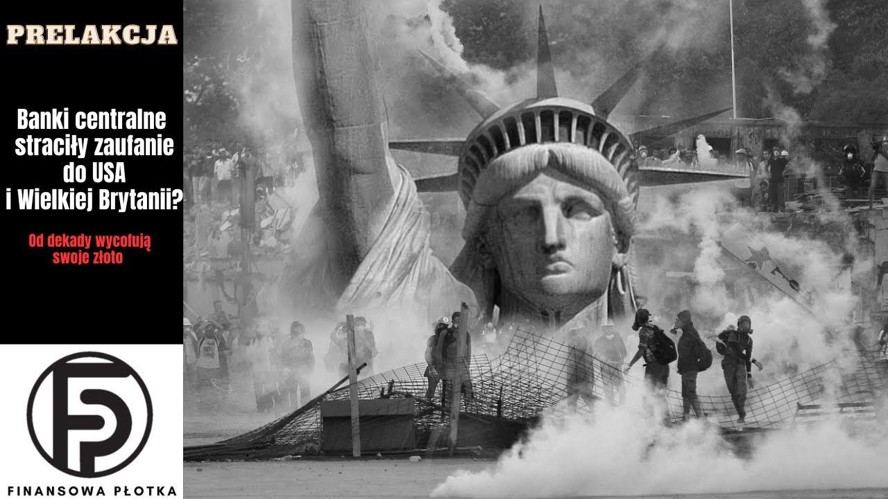 Banki centralne straciły zaufanie do USA i Wielkiej Brytanii.