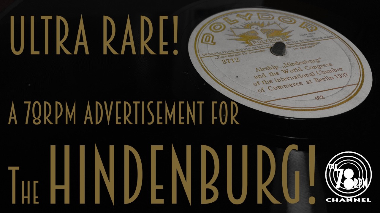 A RARE 78rpm advertising disc for the Hindenburg flight from the US to Germany that never happened.