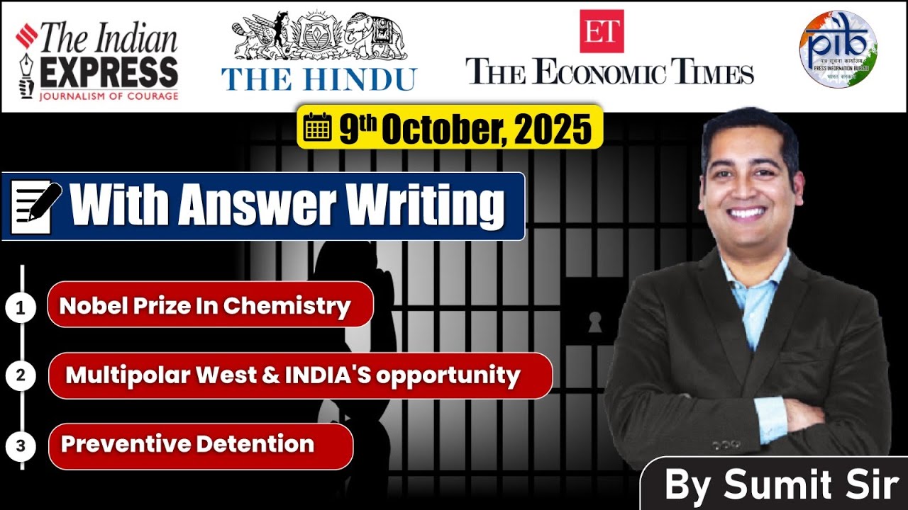 9 October, 2025 Editorial discussion | Nobel Prize Chemistry, Preventive Detention, Multipolar West