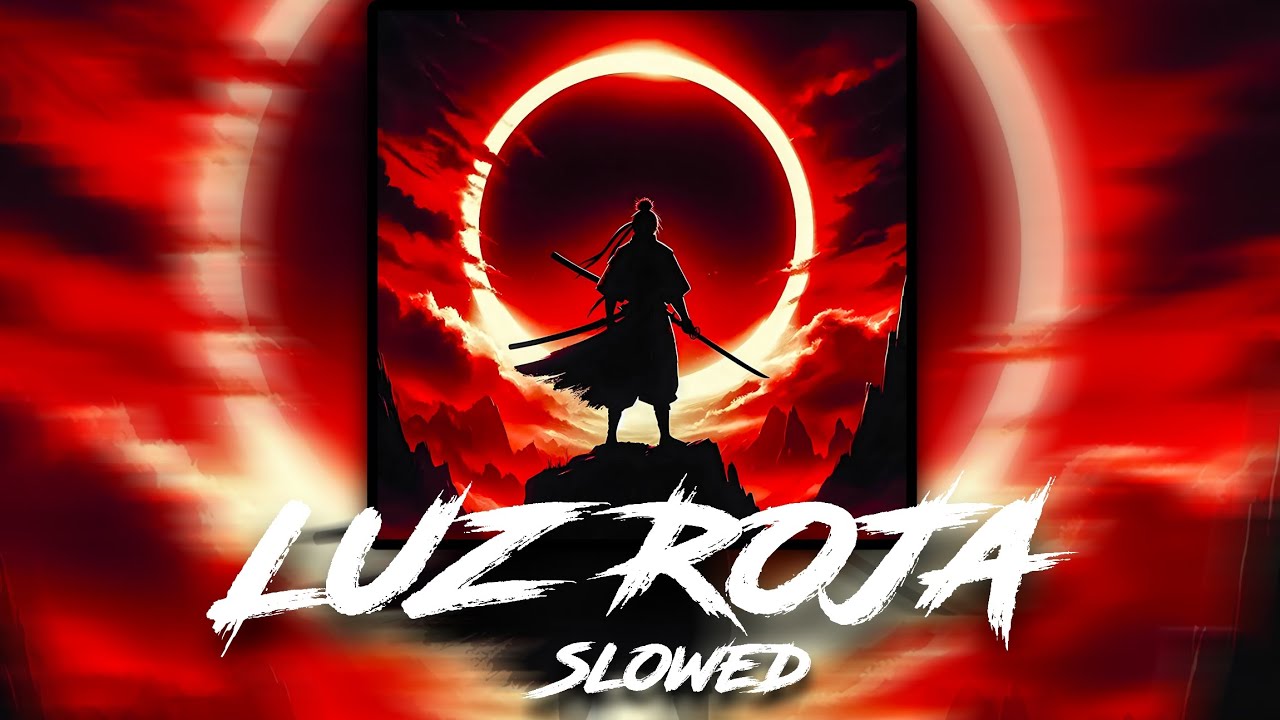 LUZ ROJA // SLOWED //...#phonk