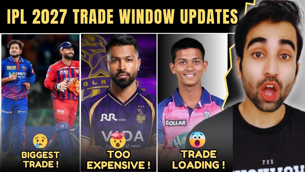 IPL 2027 Trades: Rishabh Pant in DC, Kuldeep in LSG | Hardik Pandya to join RR | KKR in Trouble ?