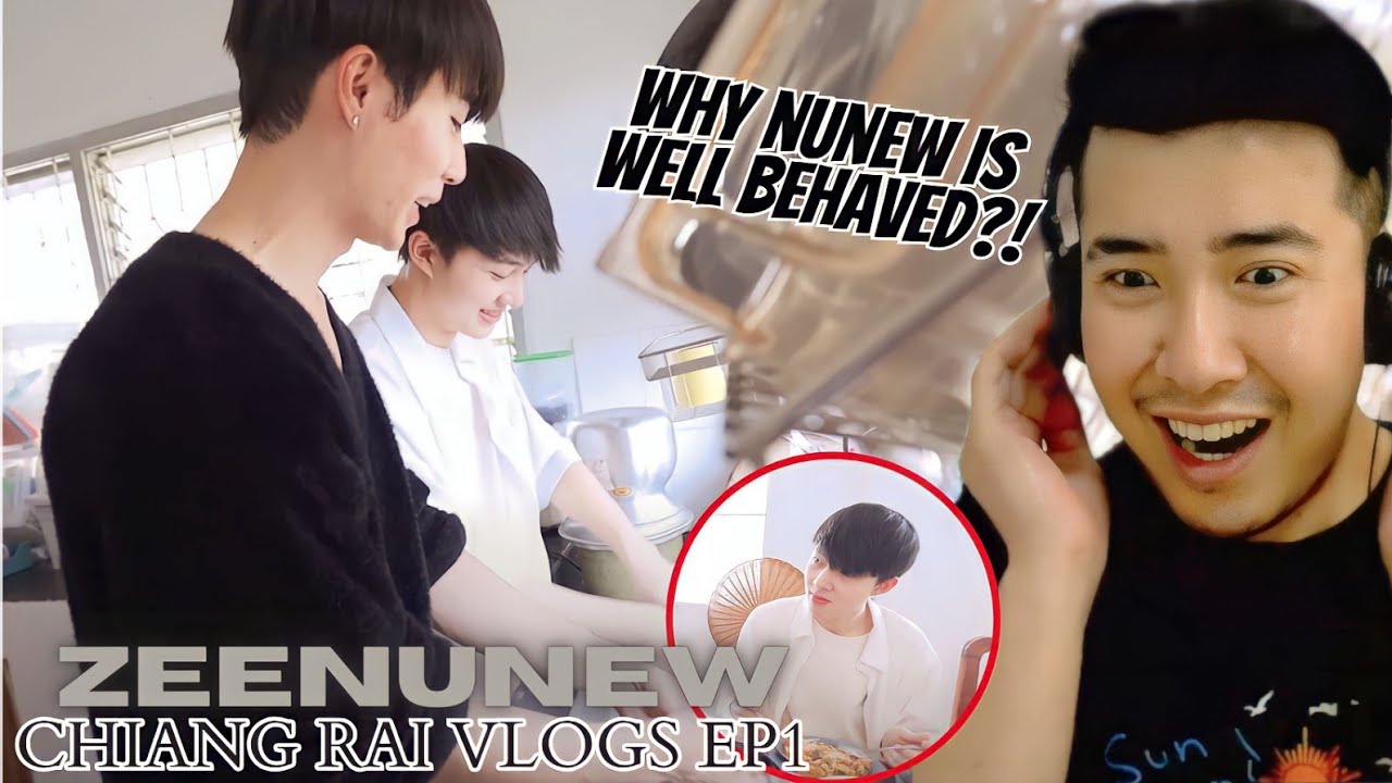 [REACTION] ZeeNuNew | Vlog : Zee NuNew เชียงรายเชียงใจ EP1