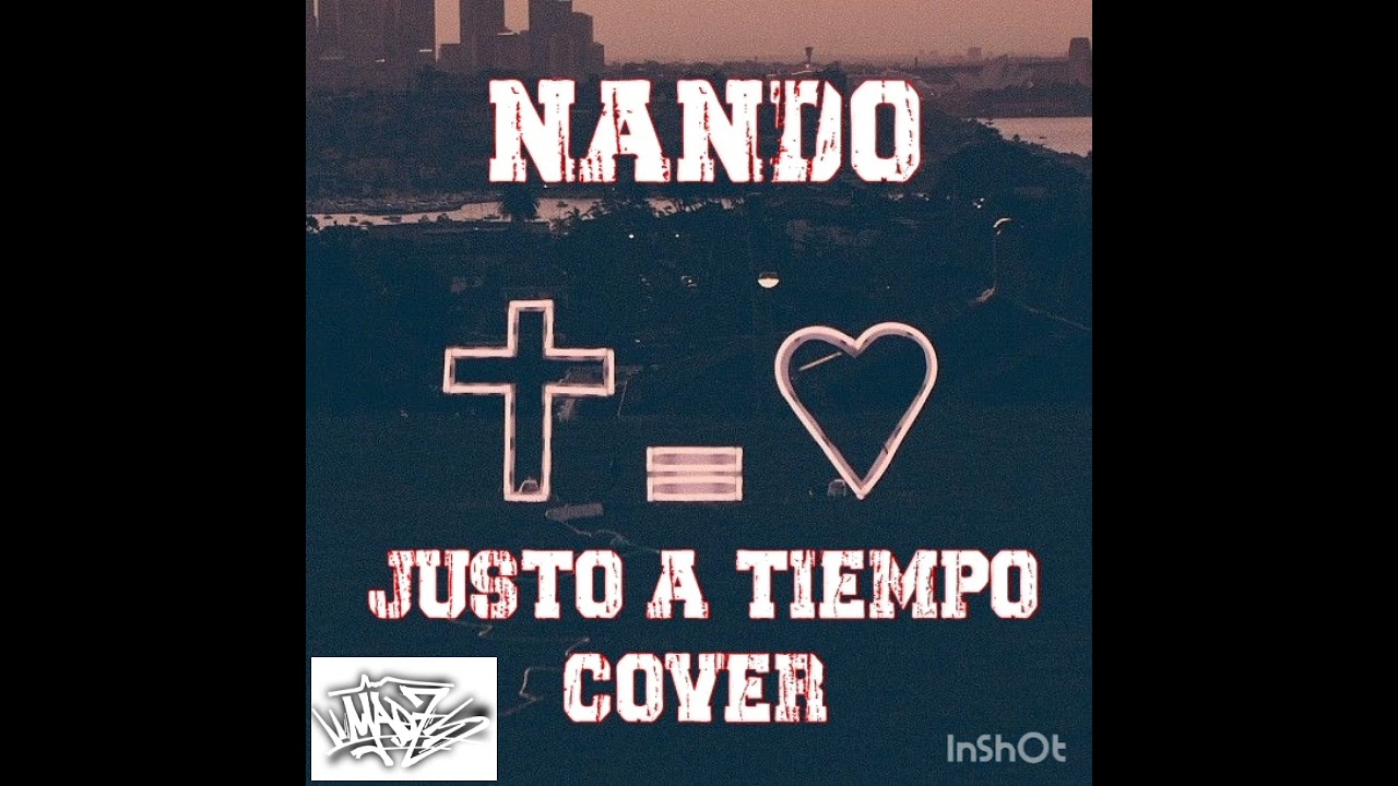 El Nando - Justo a Tiempo (cover)