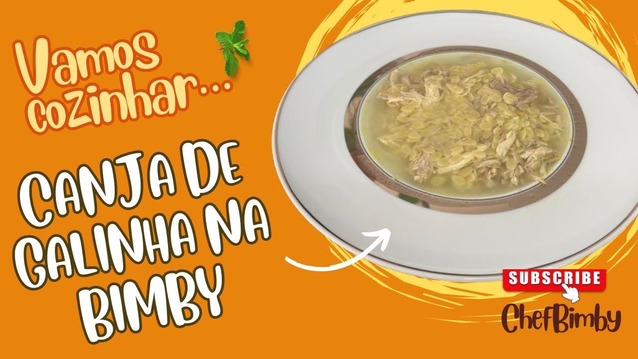 Canja de Galinha Perfeita na Bimby (Thermomix): Sem Complicações e Super Saborosa!