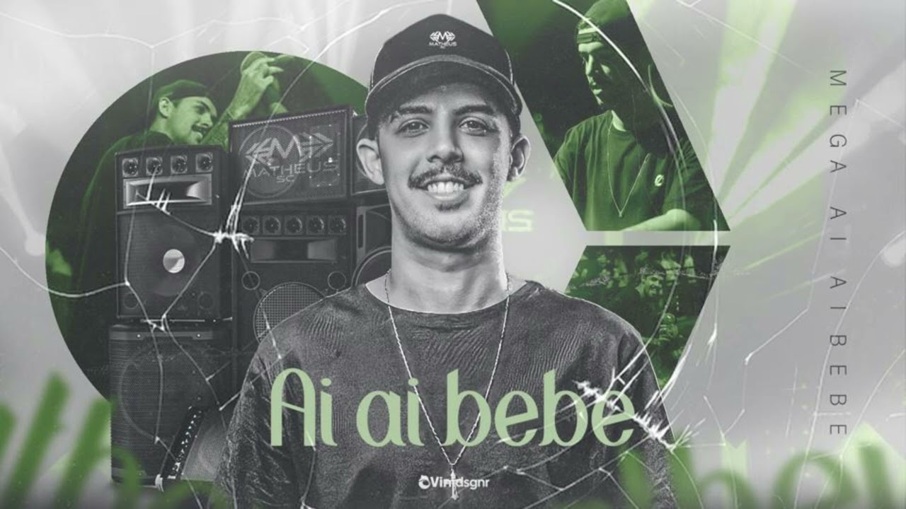 MEGA AI AI BEBE - DJMATHEUS SC