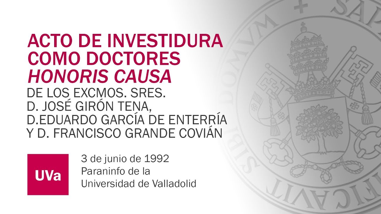 HONORIS CAUSA D. JOSÉ GIRÓN TENA, D. EDUARDO GARCÍA DE ENTERRÍA Y D. FRANCISCO GRANDE COVIÁN.