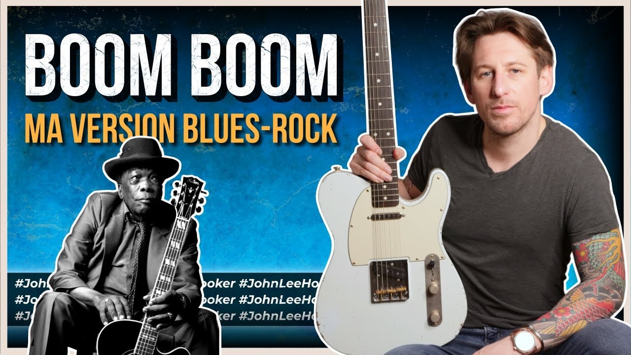 Je vous joue ma version blues-rock de Boom Boom !