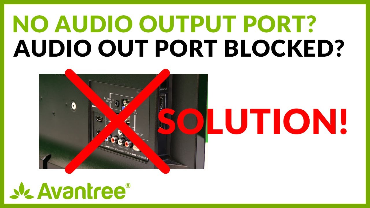 TV Has No Audio Output Ports or Audio Output Ports Blocked - SOLUTION!