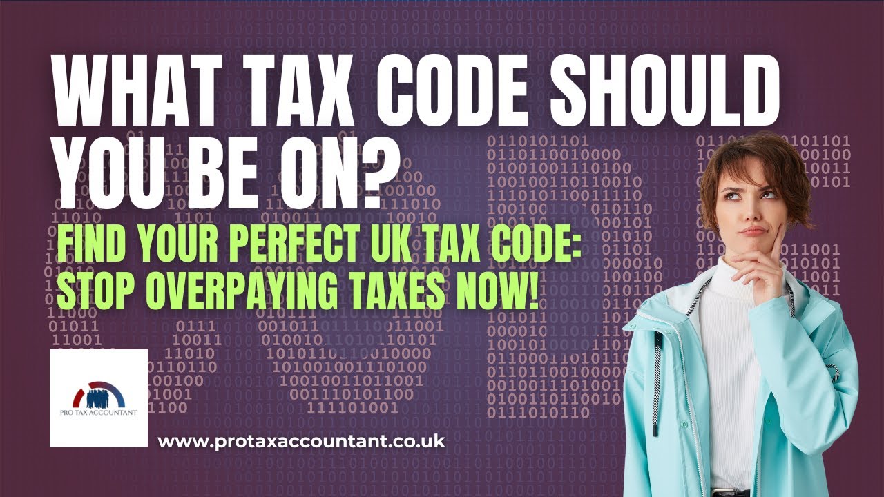 What Tax Code Should You Be On in the UK? Full 2025-26 HMRC Guide Explained by Pro Tax Accountant