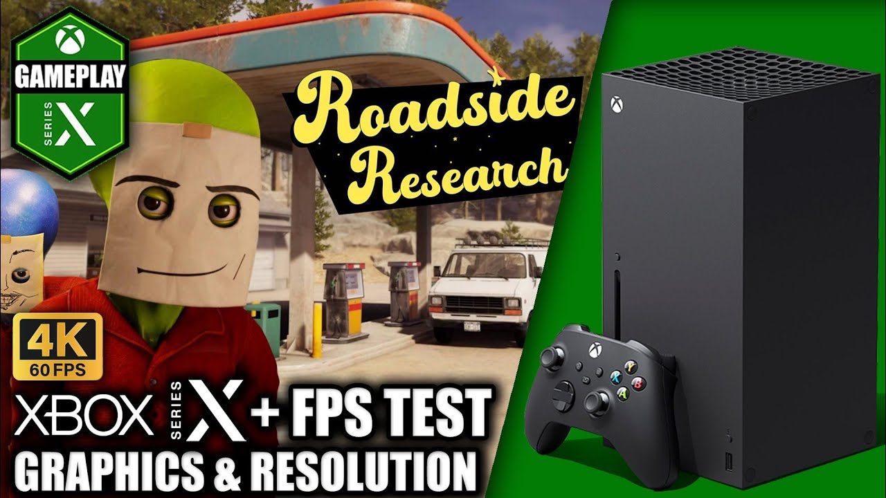 Roadside Research - Xbox Series X Gameplay + FPS Test