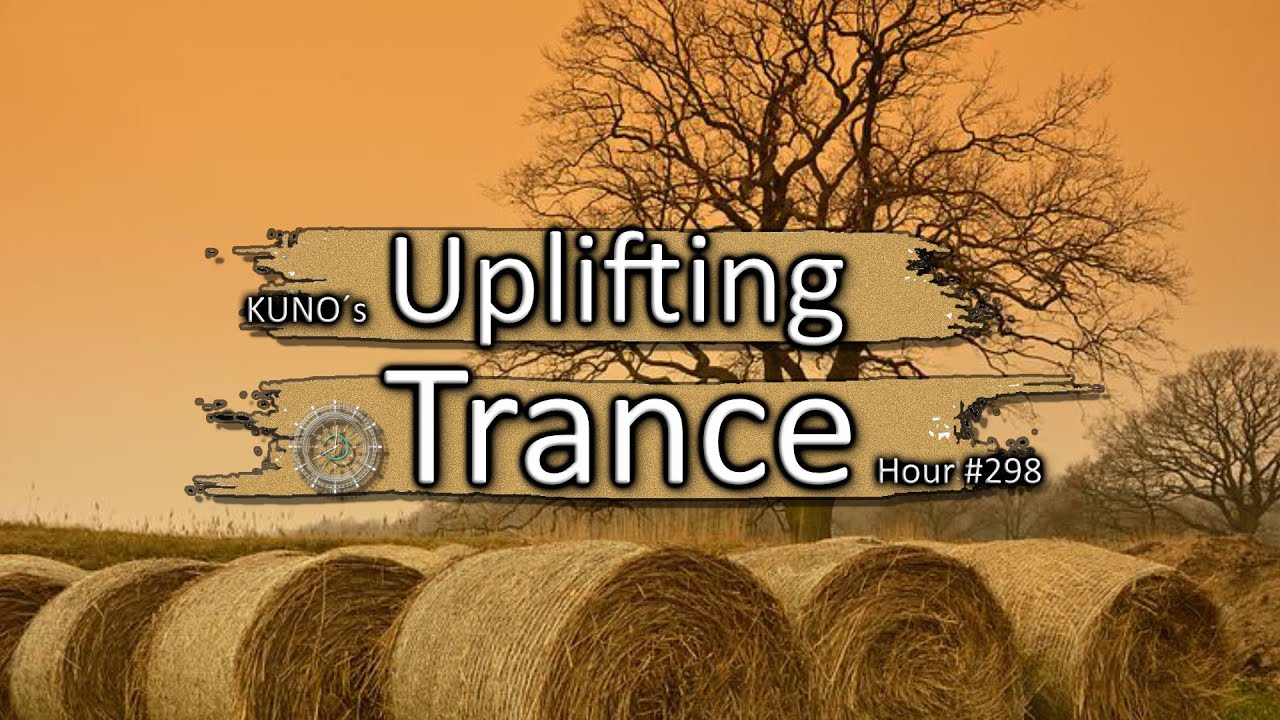UPLIFTING TRANCE MIX 298 [September 2020] I KUNO&acute;s Uplifting Trance Hour 🎵