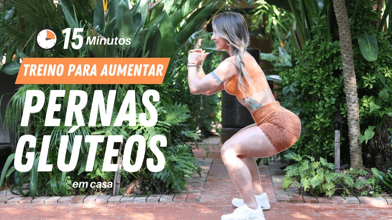 Glúteos e Pernas Mais Volumosos - Treino de 15 Min em casa