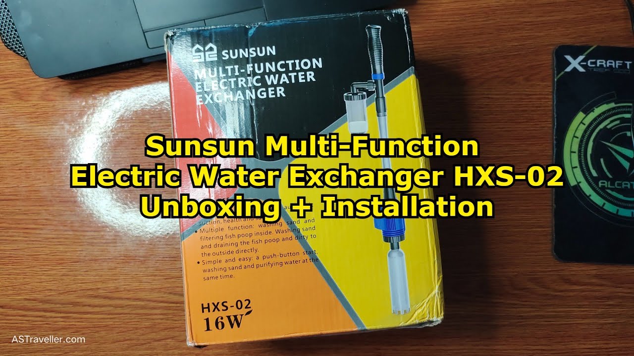 Sunsun Multi-Function Electric Water Exchanger HXS-02 [Unboxing + Installation]
