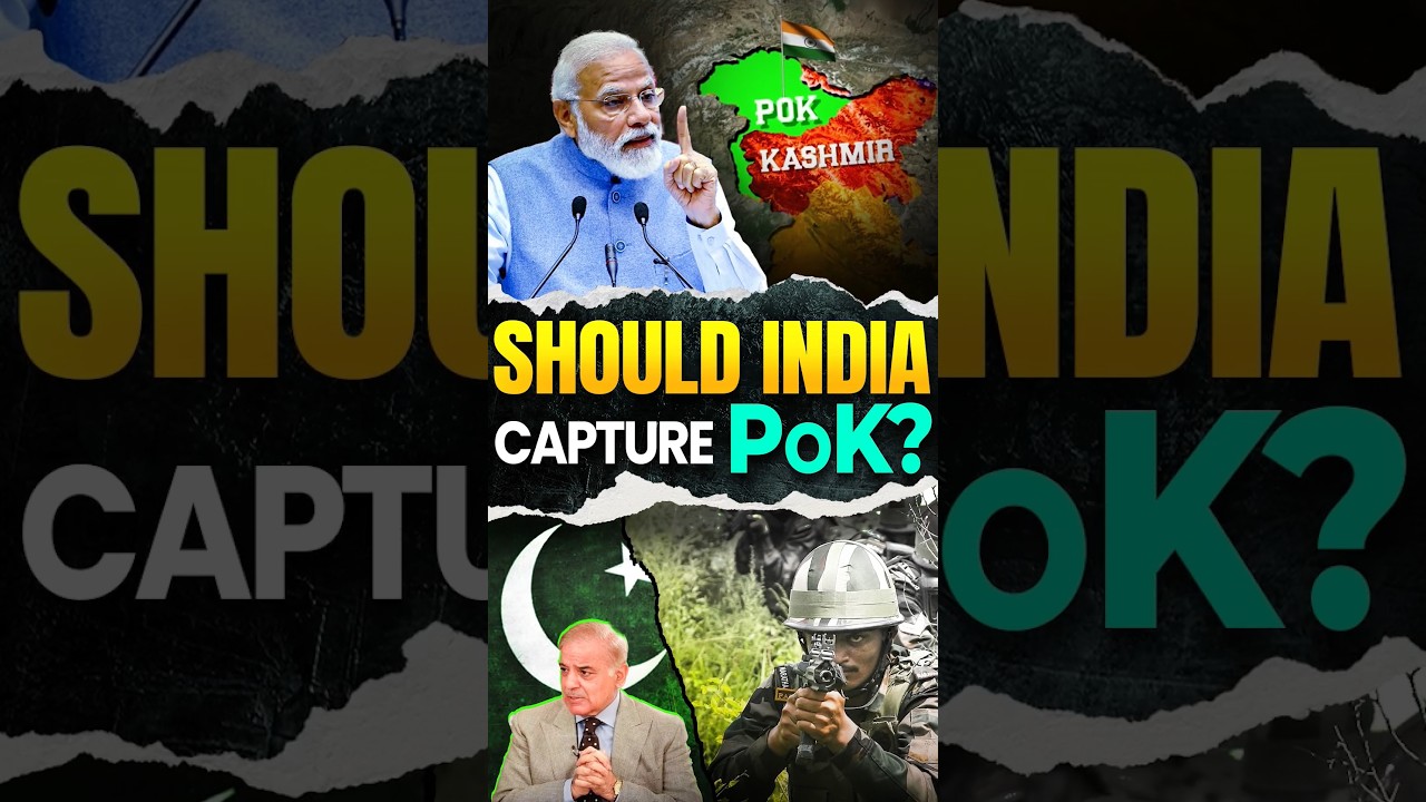 Should India Capture PoK? || Pakistan Occupied Kashmir ||