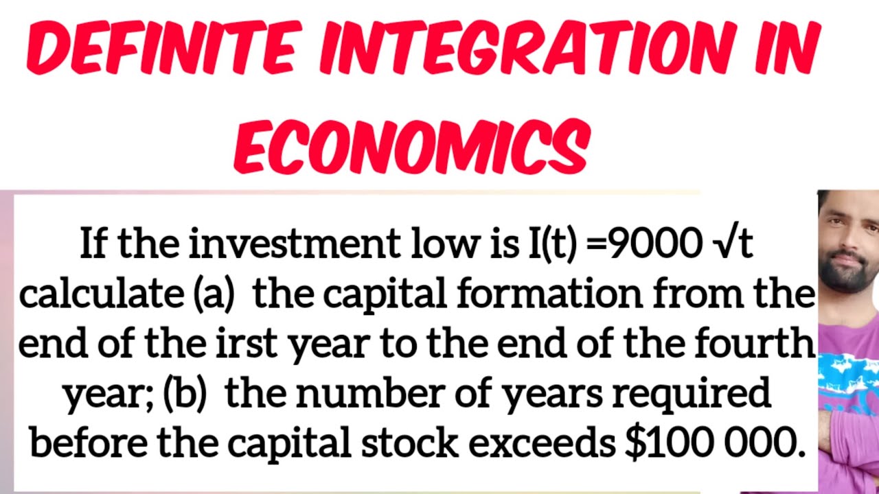 definite integration in economics. If the investment low is I(t) =9000√t calculate