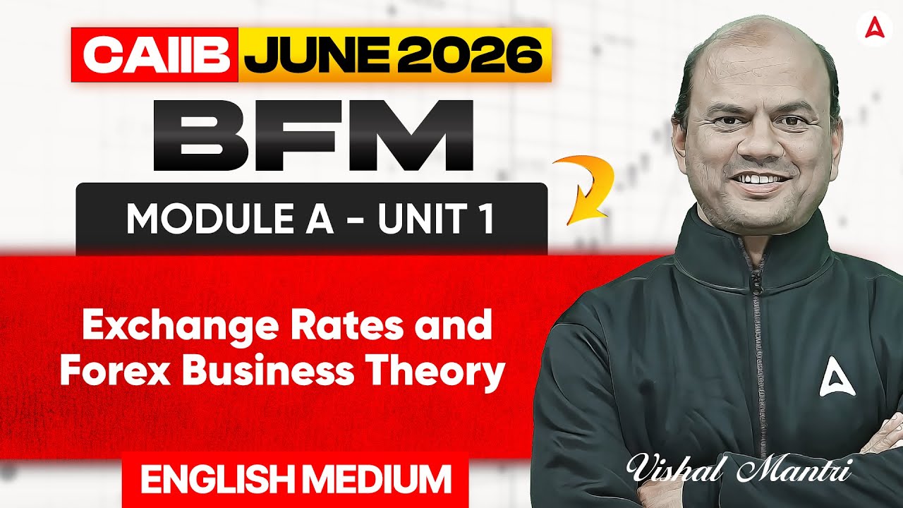CAIIB June 2026 | CAIIB BFM Module A | Exchange Rates and Forex Business Theory | English Medium