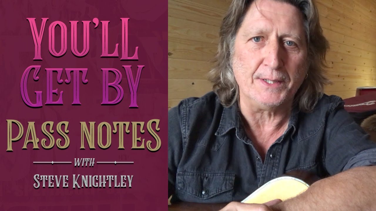 You'll Get By - Pass Notes with Steve Knightley