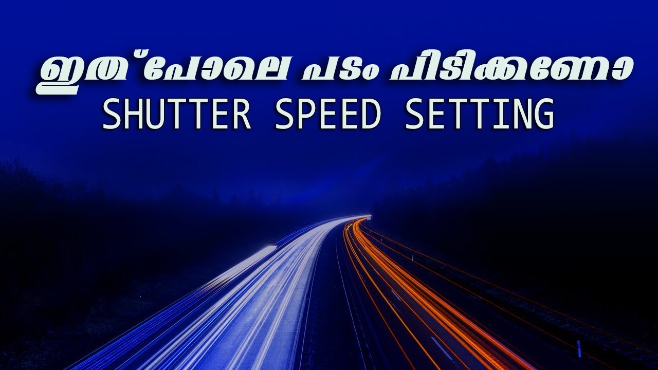 Shutter Speed ,Photography Tutorials Malayalam | Beginner level