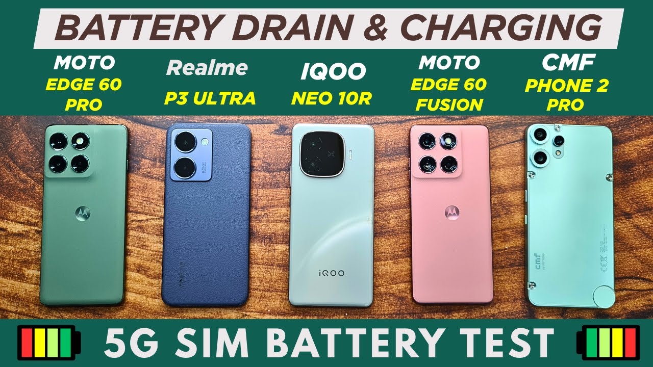 Moto Edge 60 Pro vs iQOO Neo 10R vs Realme P3 Ultra vs Edge 60 Fusion vs CMF Phone 2 Pro: BATTERY