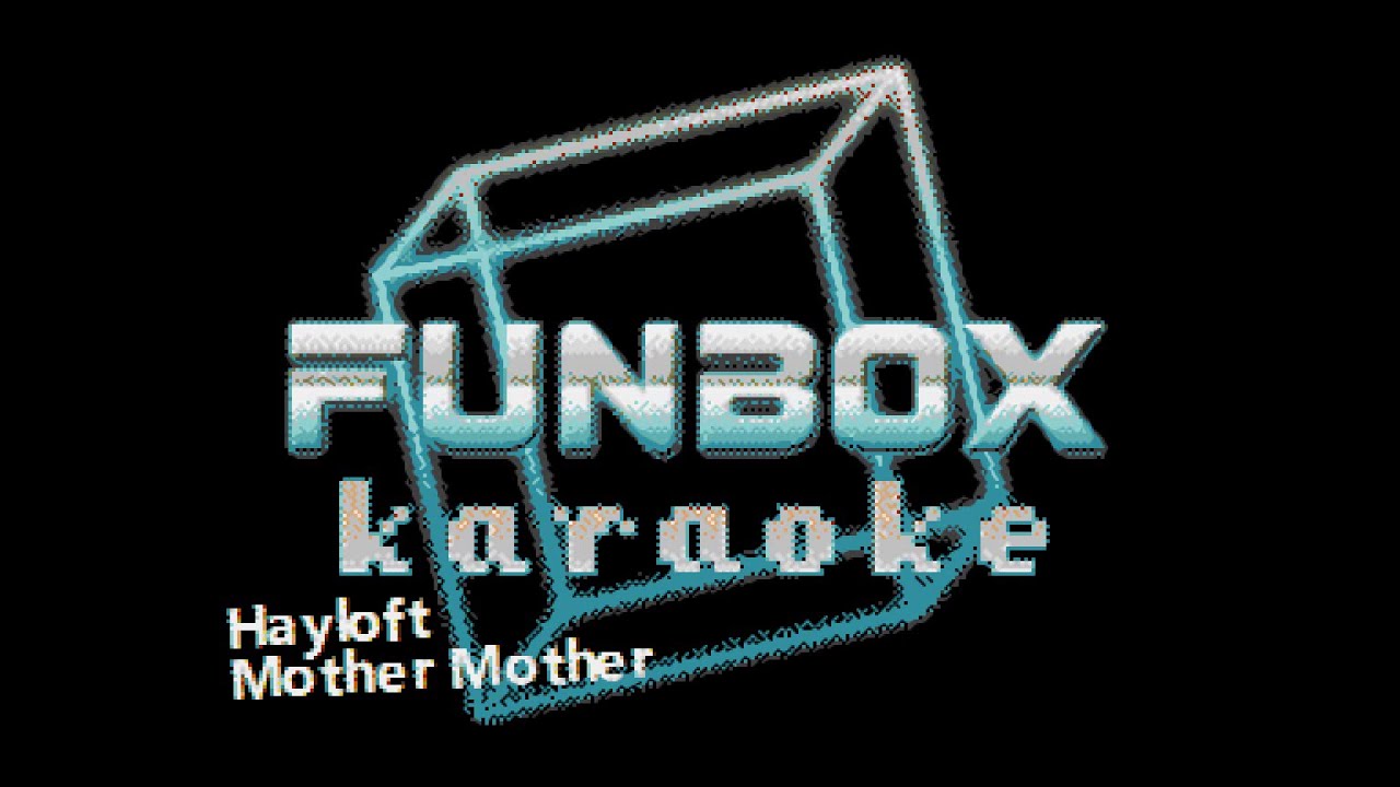 Mother Mother - Hayloft (Funbox Karaoke, 2008)