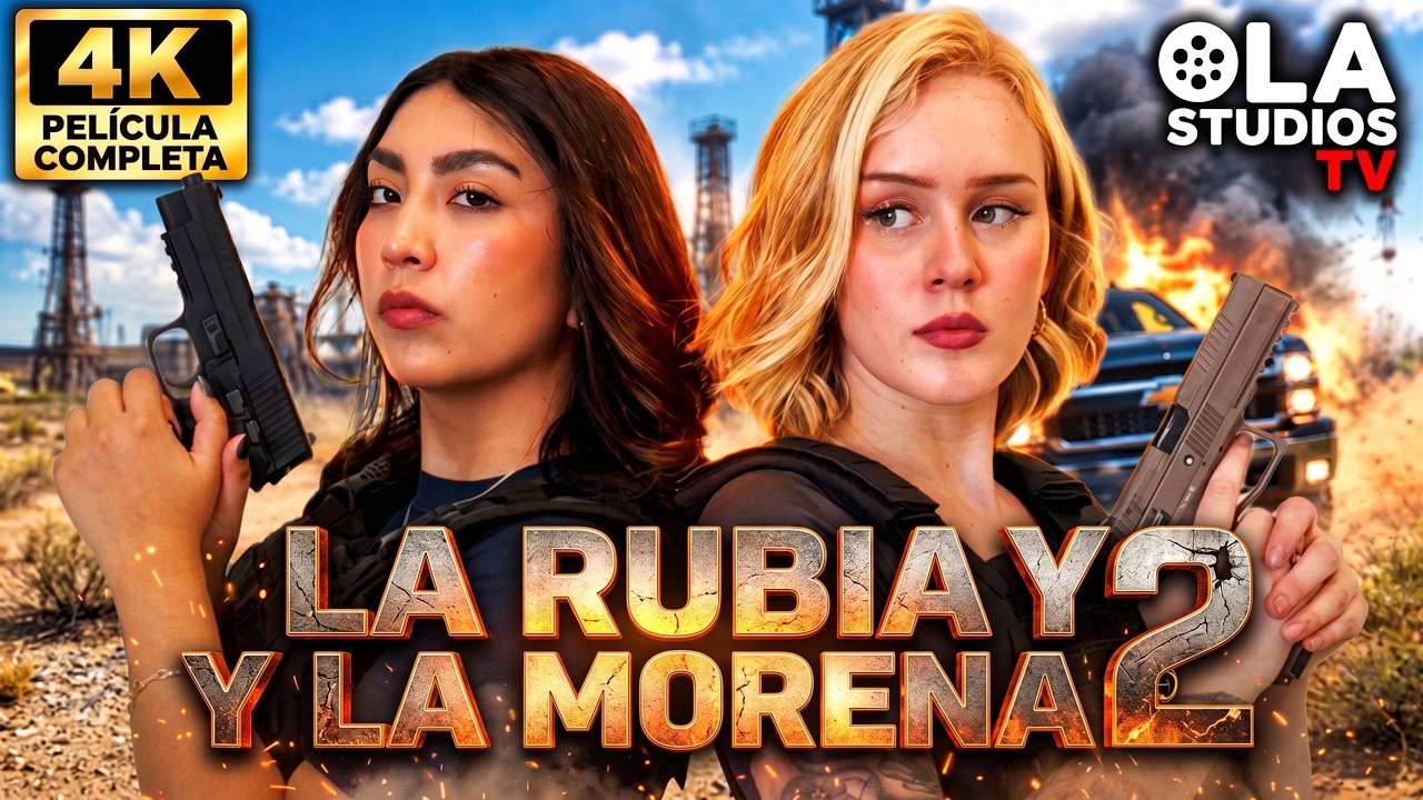 🎥 La Rubia y la Morena 2 - PELICULA COMPLETA espa&ntilde;ol NARCOS - Ola Studios TV