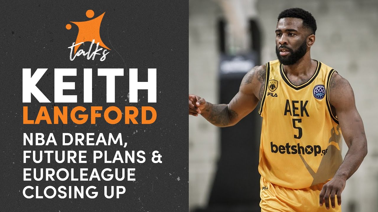 Keith Langford talks the NBA dream, future, and EuroLeague turning into a closed league
