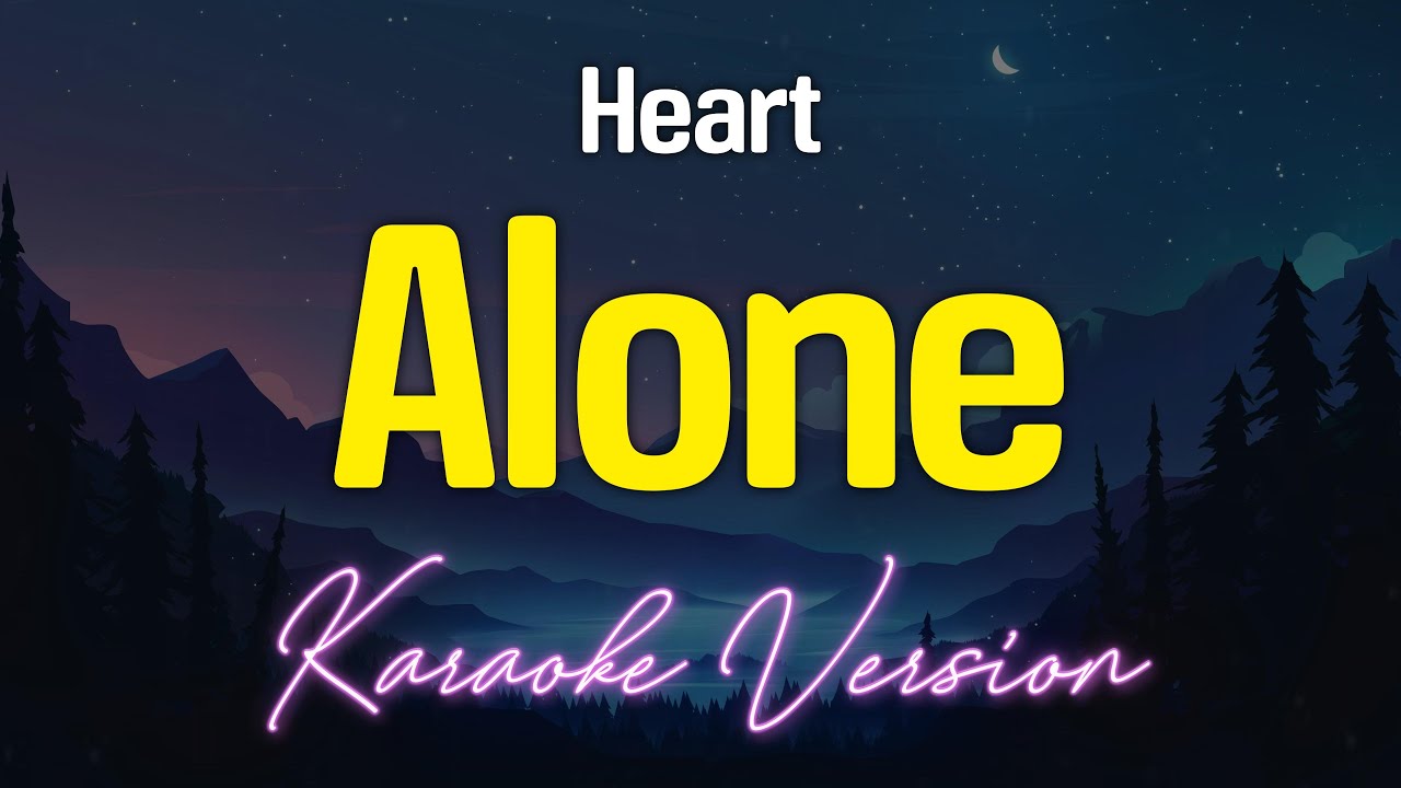 ALONE - Heart (KARAOKE Version)
