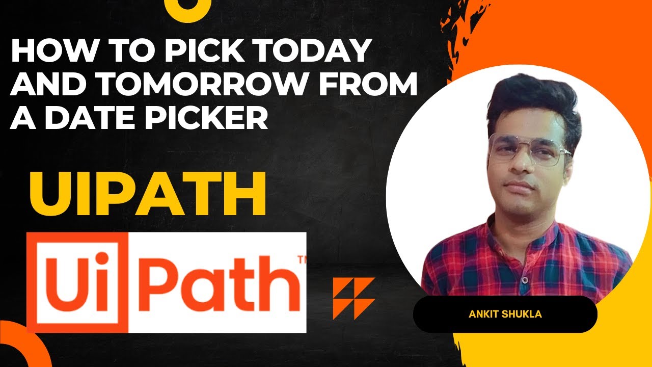 How to Select 'Today' and 'Tomorrow' Dates in UiPath | UiPath Date Picker Tutorial