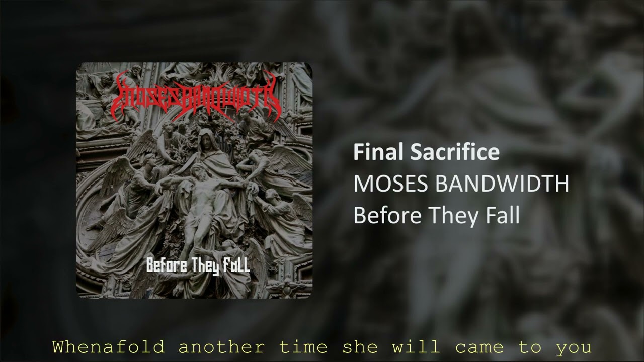 MOSES BANDWIDTH - FINAL SACRIFICE