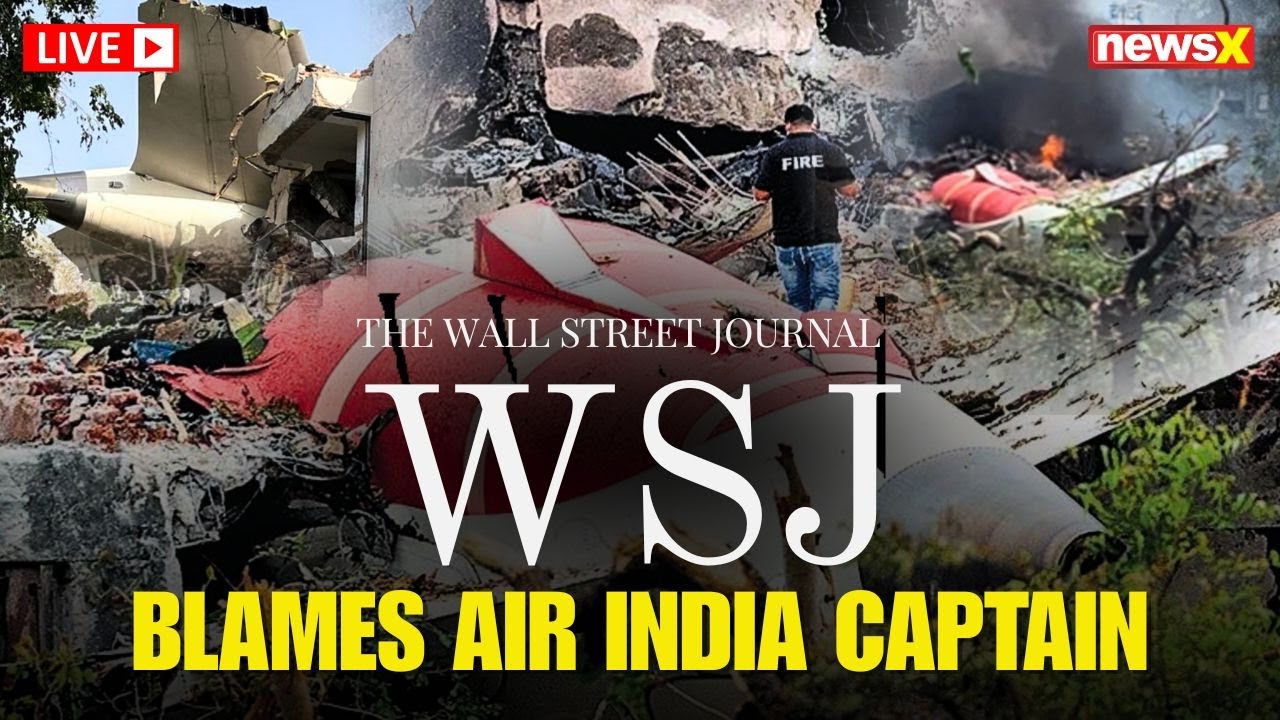 Ahmedabad Plane Crash LIVE: American Media Access Air India Crash Report | How Did WSJ Get It?