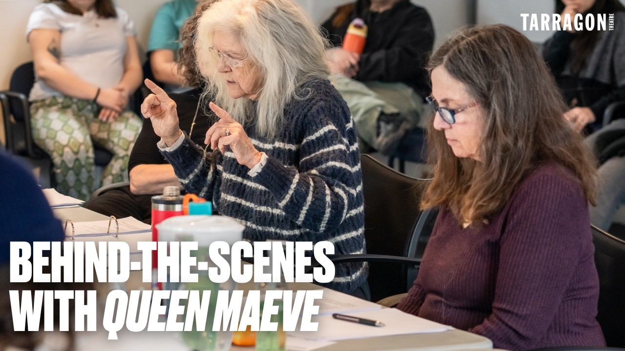 Behind The Scenes | Judith Thompson's Queen Maeve at Tarragon Theatre
