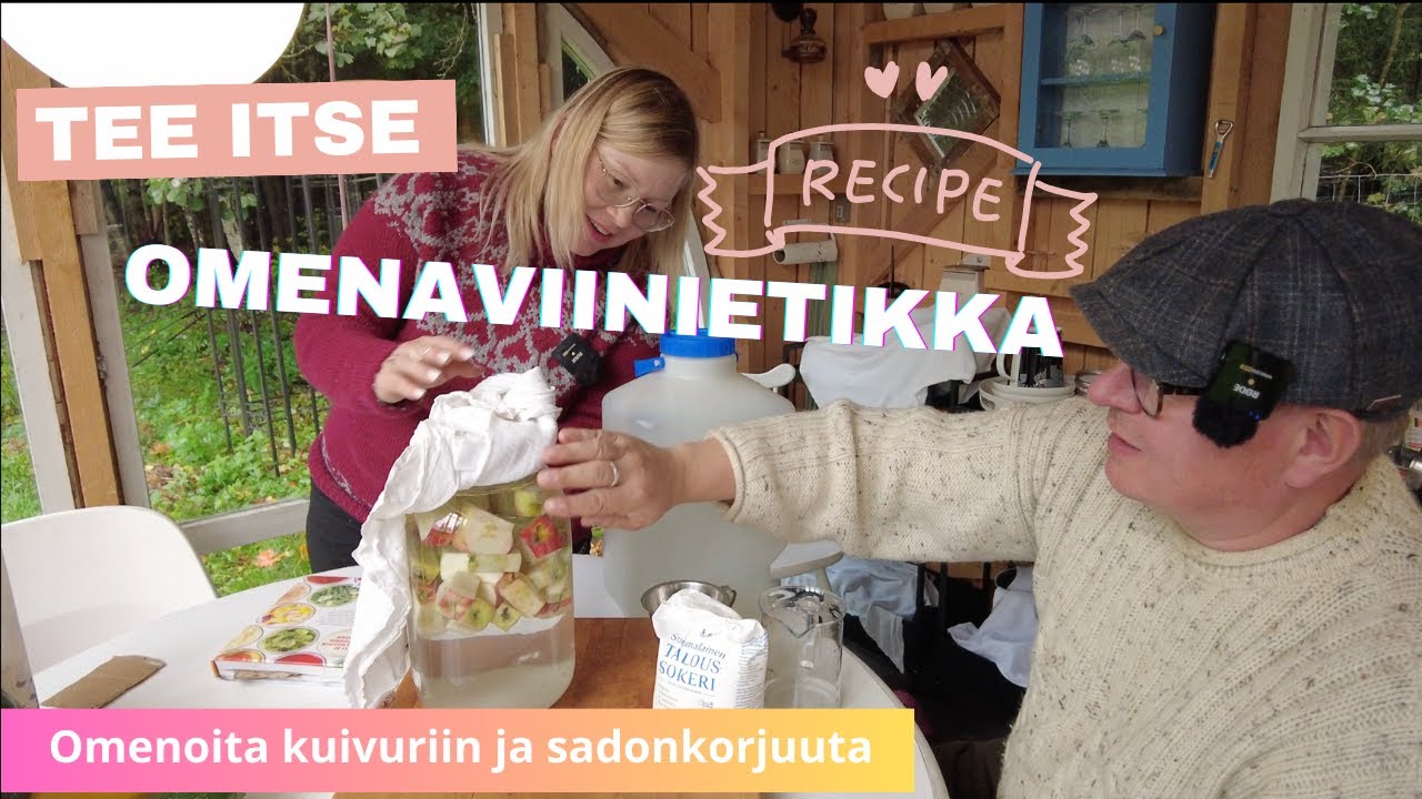 Tehdään itse omenaviinietikkaa ja kuivataan omppuja - sadonkorjuun aika!