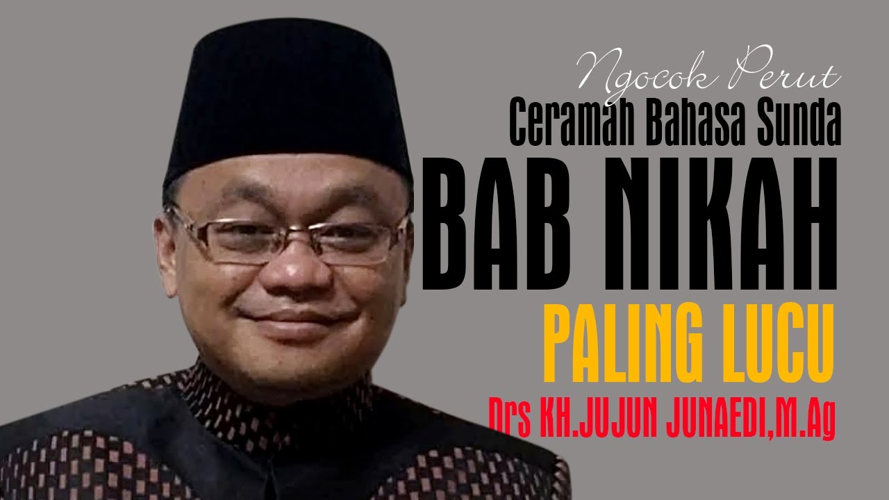 MP3, Ceramah Sunda KH.Jujun Junaedi, Bab Nikah Paling Lucu