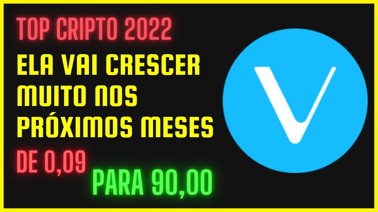 Melhores Criptomoedas para 2022 | Top Criptos 2022 | VeChain Crypto | BlockChain