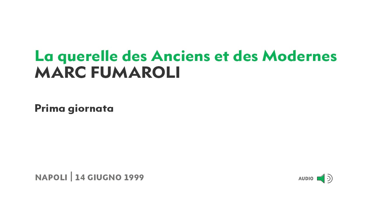 (1/5) Marc Fumaroli - La querelle des Anciens et des Modernes