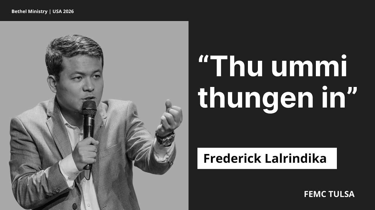 Frederick Lalrindika | Thu Ummi Thungen in