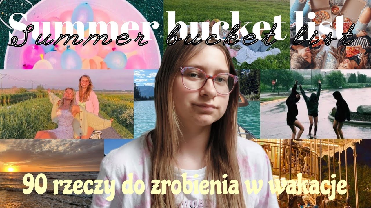 ☀️SUMMER BUCKET LIST☀️| 90 rzeczy do zrobienia w wakacje