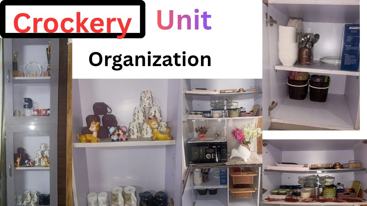 Organized kitchen Tour - Crockery Unit Organization/ How I Organize My Crockery Unit