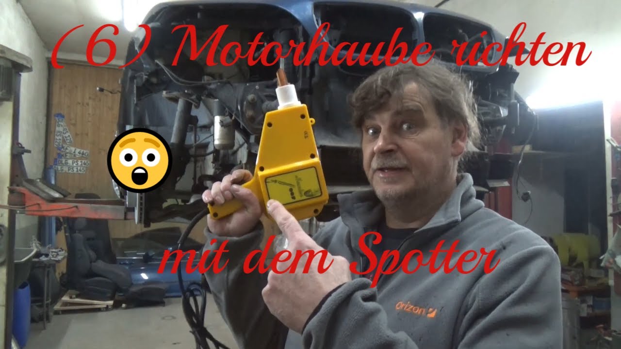 (6) Motorhaube richten mit dem Spotter - Rettet den E46