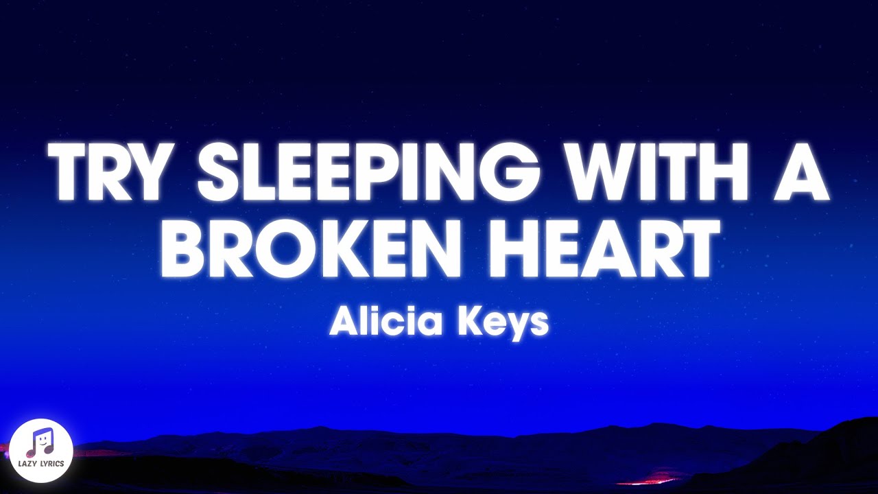 Alicia Keys - Try Sleeping with a Broken Heart (sped up + reverb) lyrics