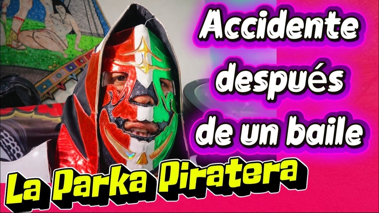 Te enteraste del accidente de La Parka Piratera 