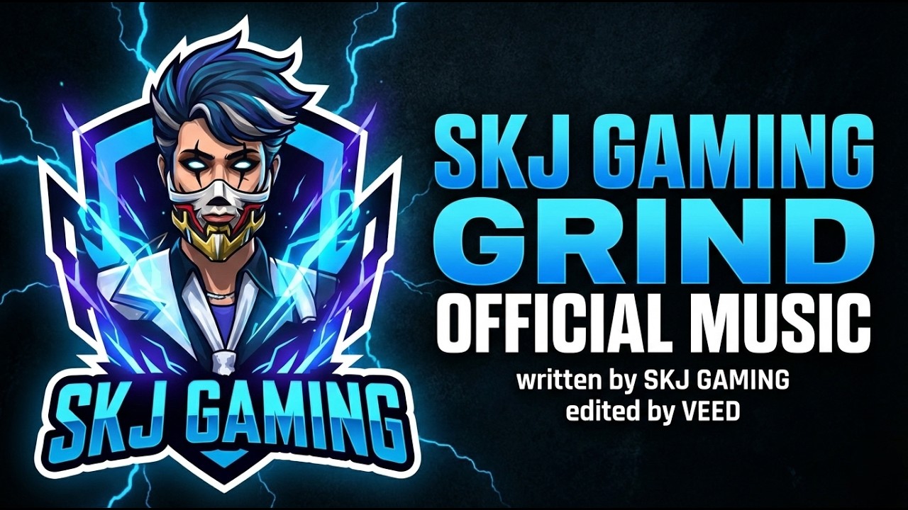 SKJ GAMING - SKJ GAMING GRIND | OFFICIAL MUSIC | EDITED BY VEED