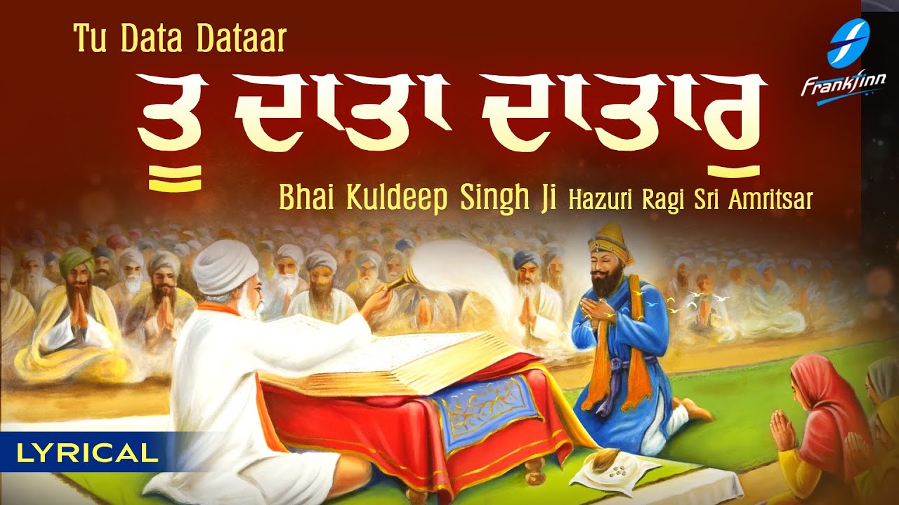 Tu Data Dataar New Shabad Gurbani Kirtan Live | Bhai Kuldeep Singh Ji Shabad Kirtan Waheguru Simran