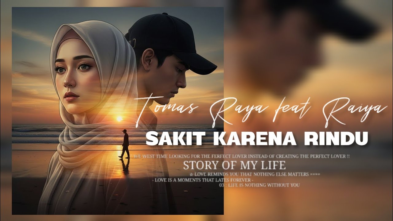 TOMAS RAYA FT RAIYA - SAKIT KARENA RINDU ( OFFICIAL VIDEO LYRICS )