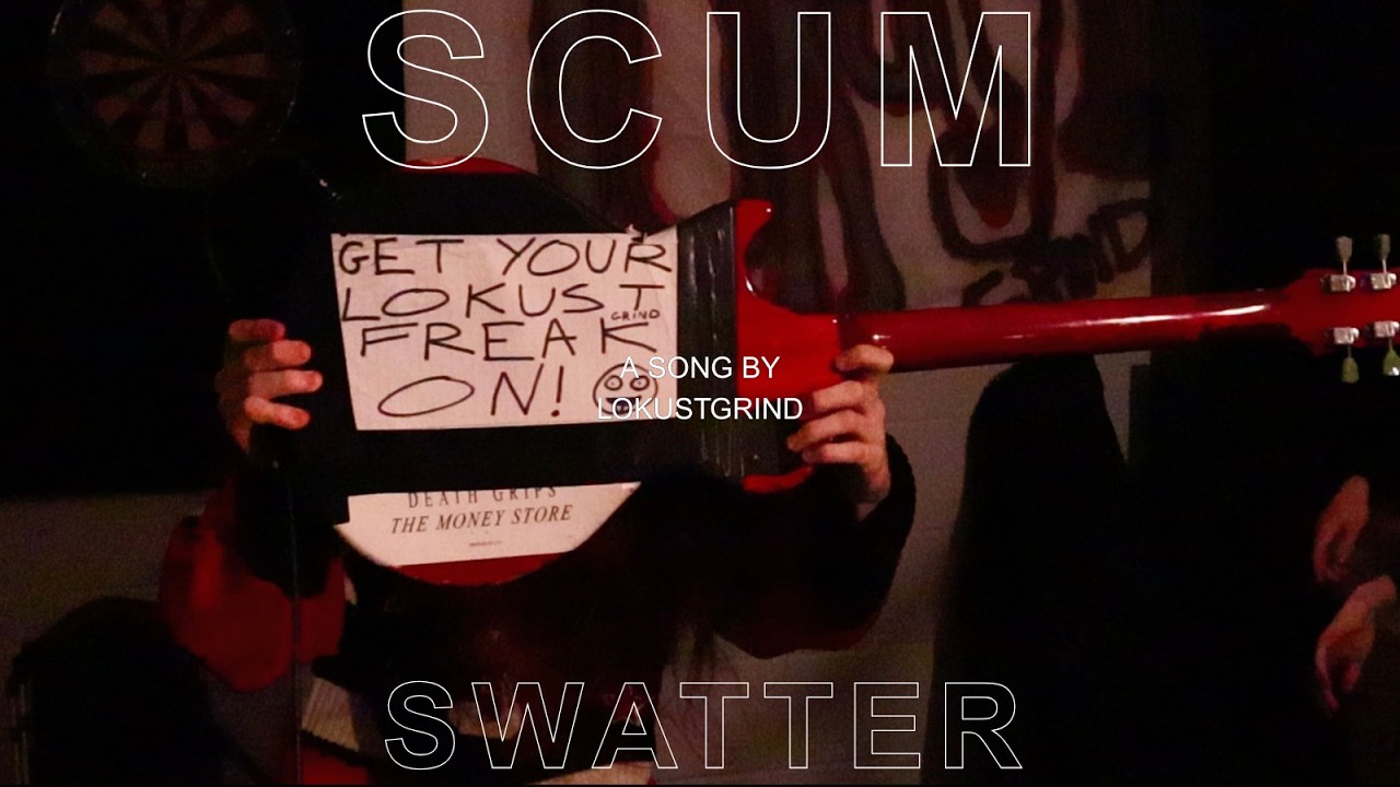 LOKUSTGRIND - SCUM SWATTER (Official Video)