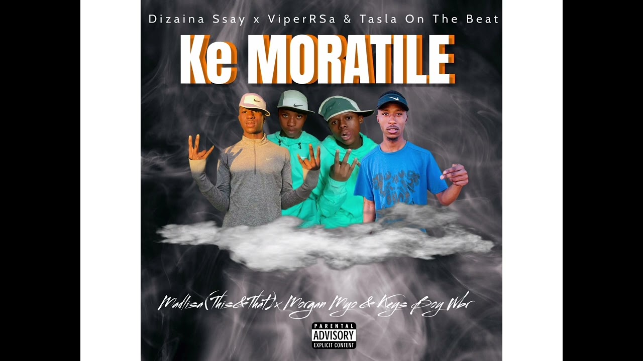 Ke Moratile (ViperRsa × Dizaina Ssay & Tasla On The Beat) ft MaDlisa x Morgan Myo & Keys Boy Wbr