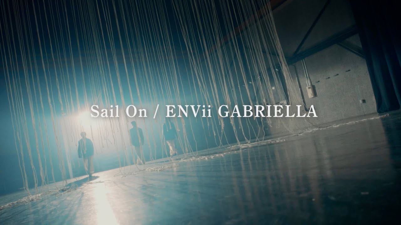 ENVii GABRIELLA - Sail On (Official Music Video)