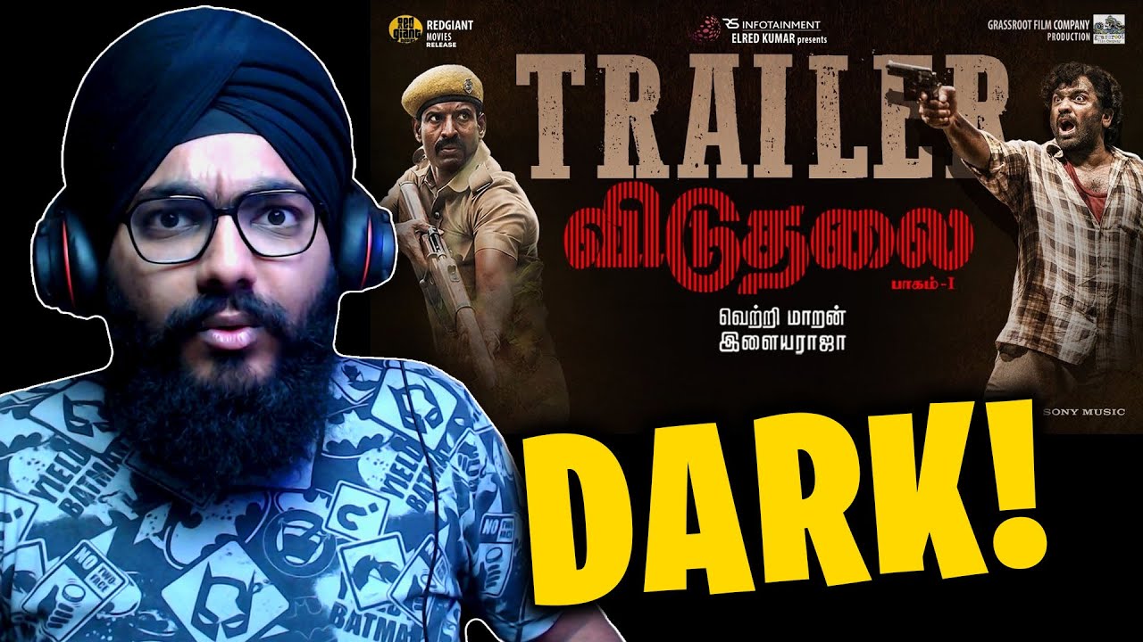 Viduthalai Part 1 Trailer REACTION | Vetri Maaran