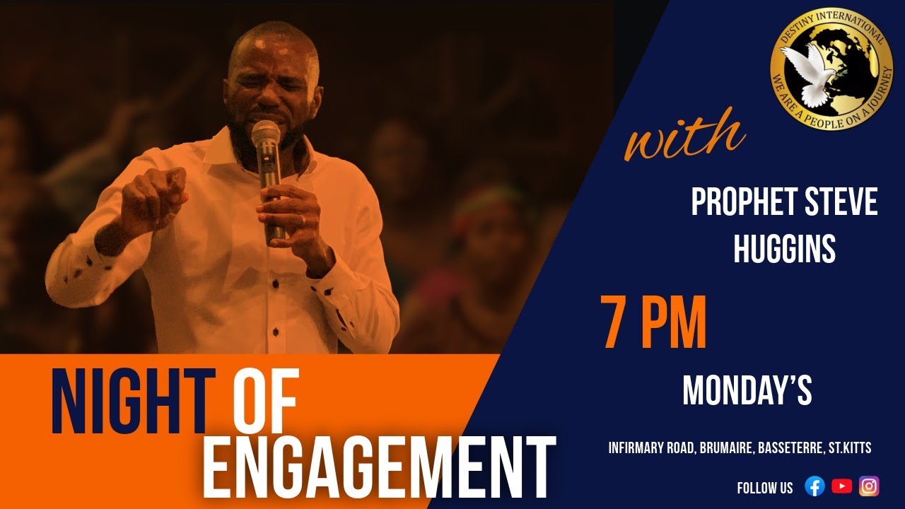 NIGHT OF ENGAGEMENT| OVERSEER PROPHET STEVE HUGGINS